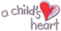 A Child's Heart Home Page